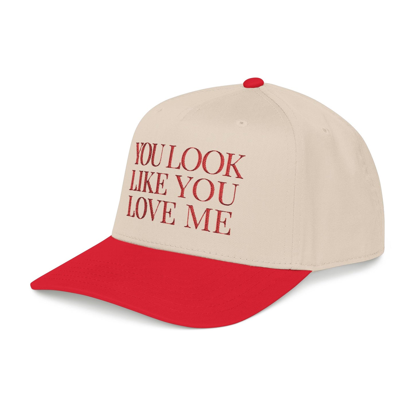 You Look Like You Love Me Snapback Hat