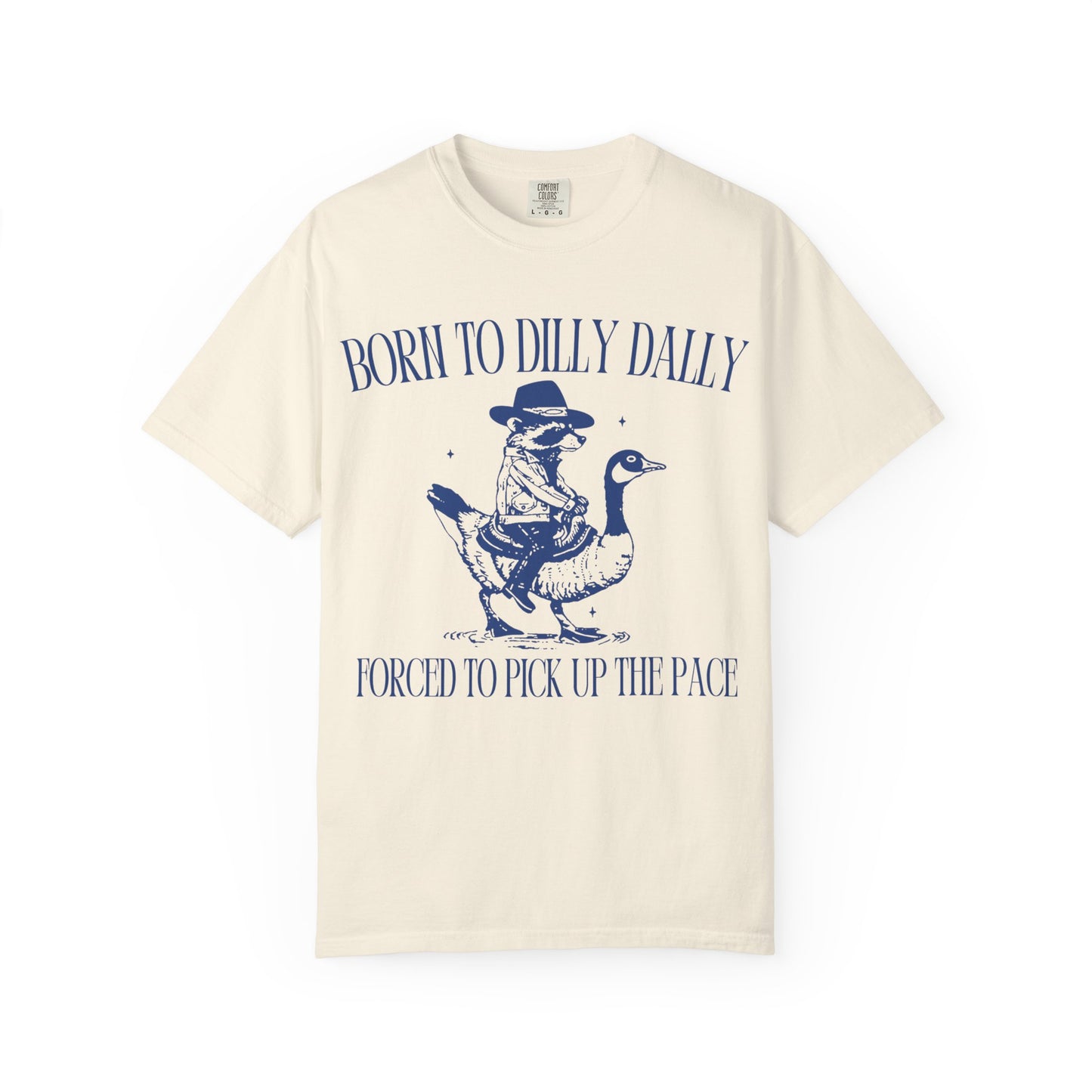 Born To Dilly Dally Unisex T-shirt