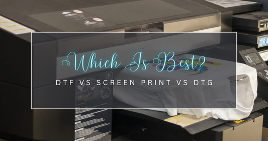 DTF vs. Screen Printing vs. DTG: Which Is Best?