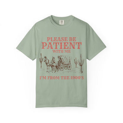 Please Be Patient With Me Unisex T-shirt