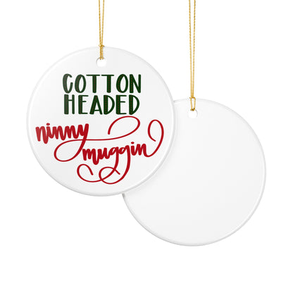 Cotton Headed Ninny Muggin Ceramic Ornament