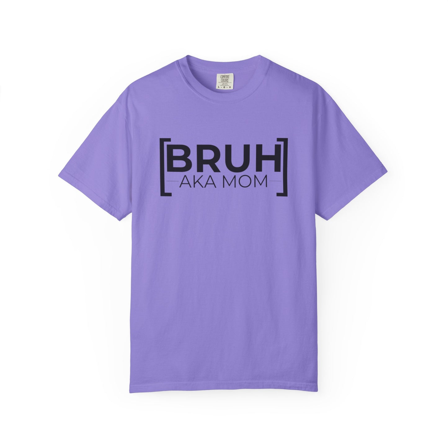 BRUH AKA MOM T-shirt