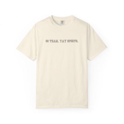 Go Team Yay Sports Unisex T-Shirt