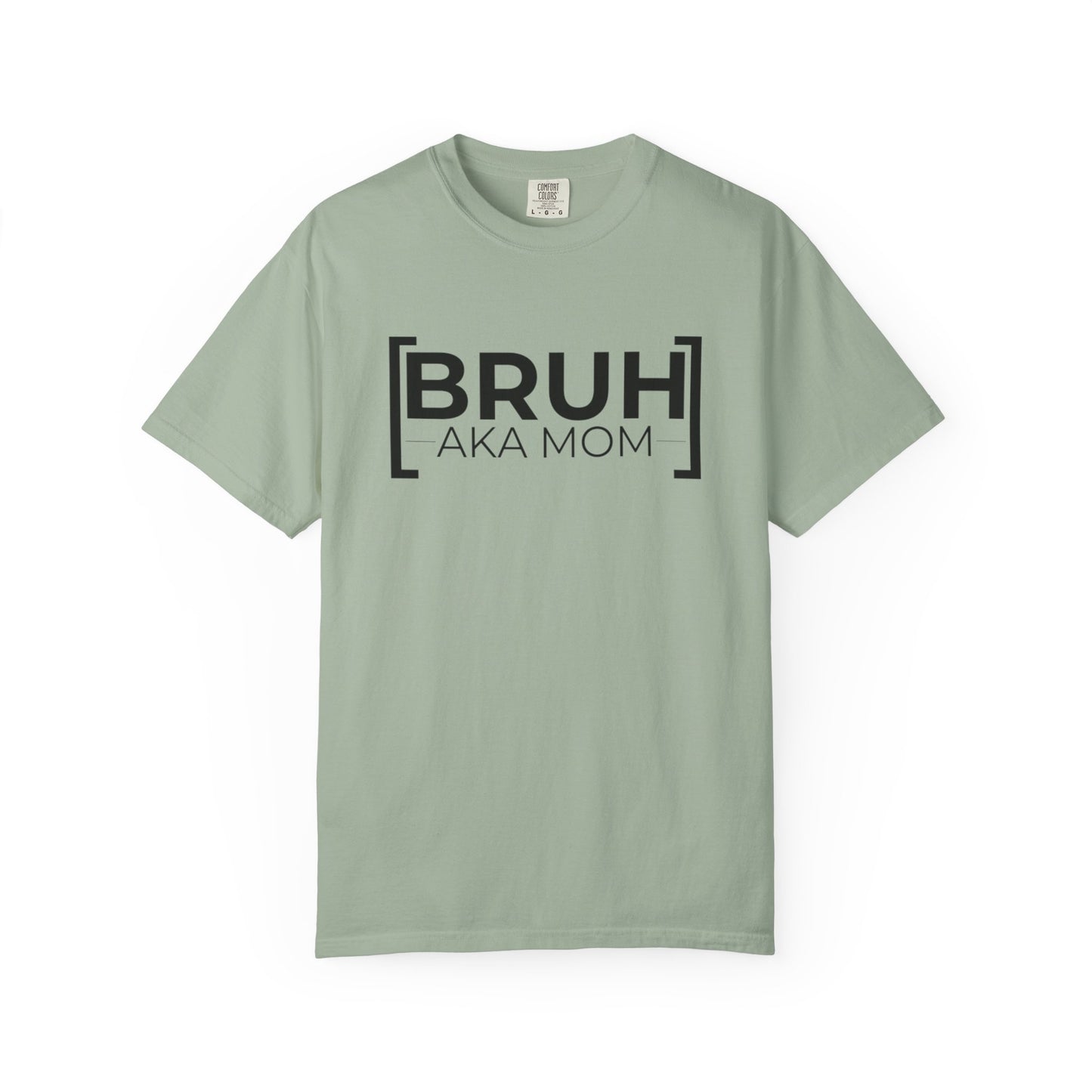 BRUH AKA MOM T-shirt