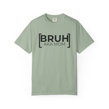BRUH AKA MOM T-shirt