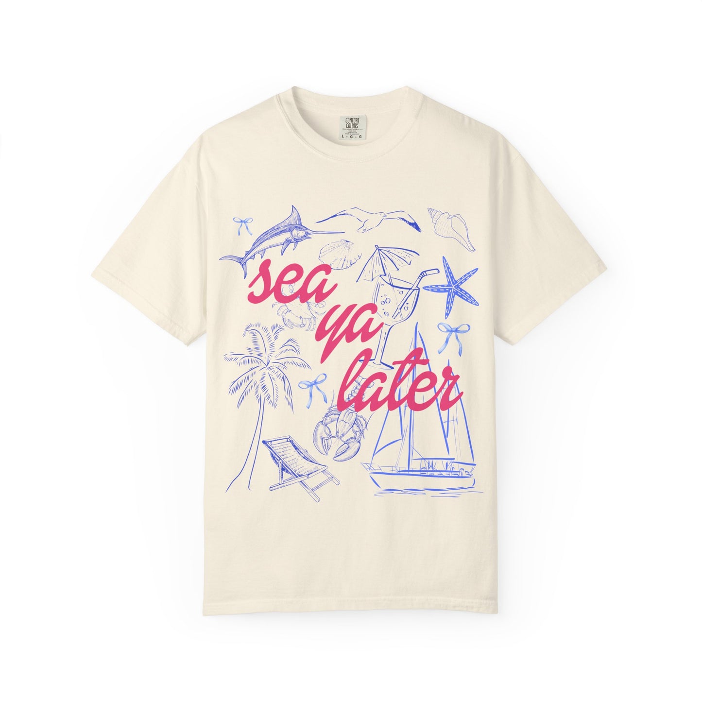 Sea Ya Later T-Shirt