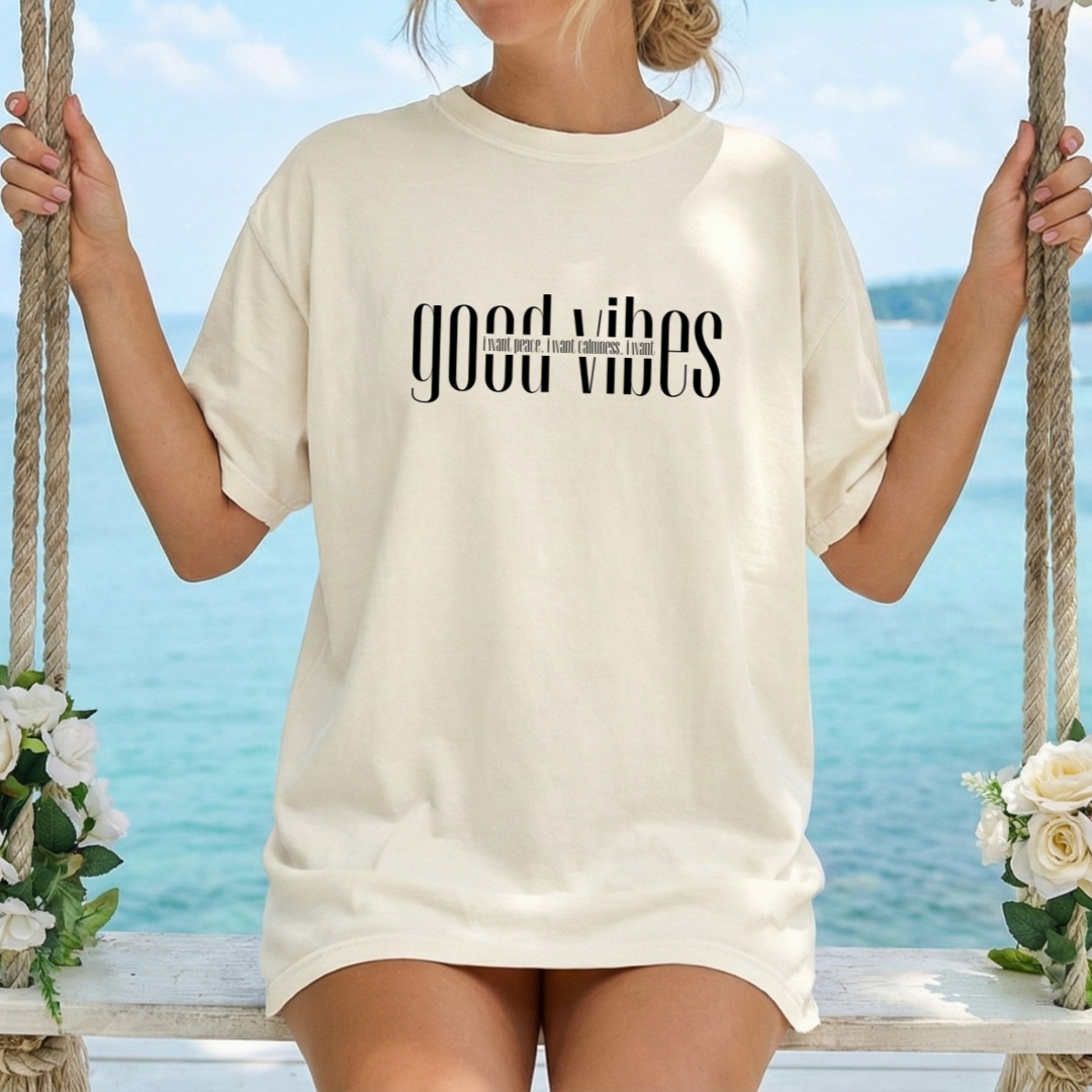I Really Just Want Good Vibes T-Shirt