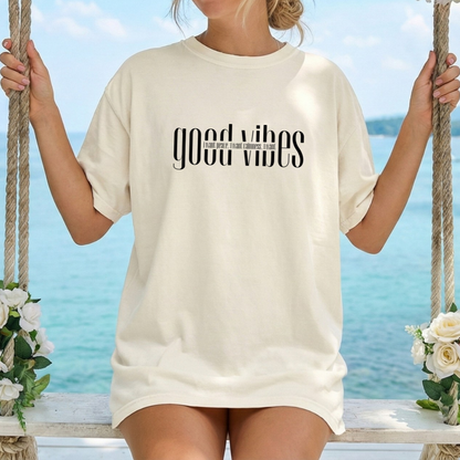 I Really Just Want Good Vibes T-Shirt