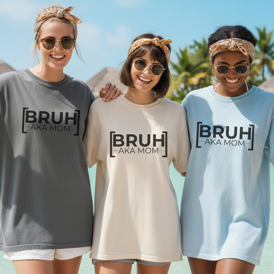 BRUH AKA MOM T-shirt