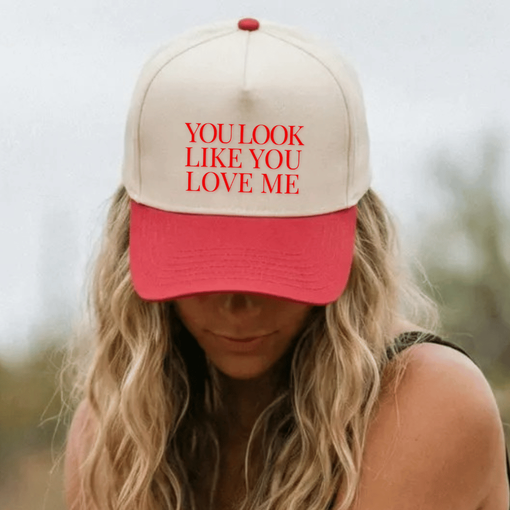 You Look Like You Love Me Snapback Hat