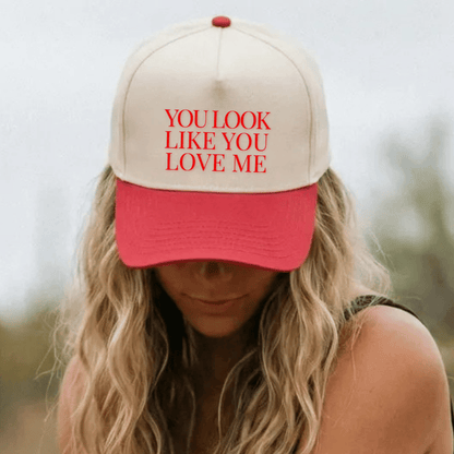 You Look Like You Love Me Snapback Hat