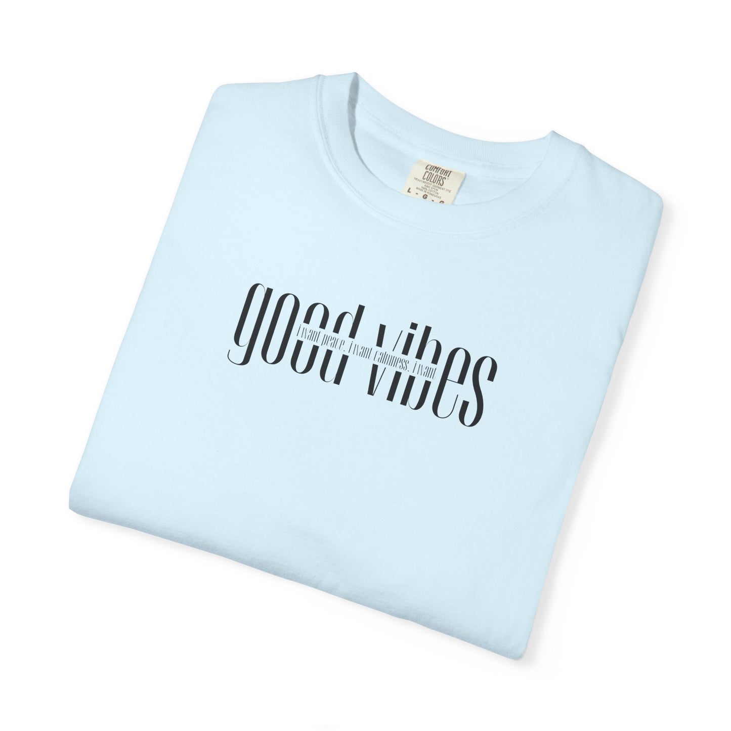 I Really Just Want Good Vibes T-Shirt