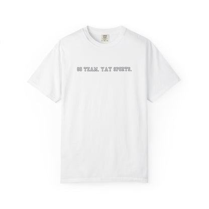 Go Team Yay Sports Unisex T-Shirt