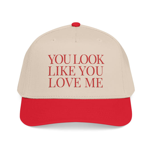 You Look Like You Love Me Snapback Hat