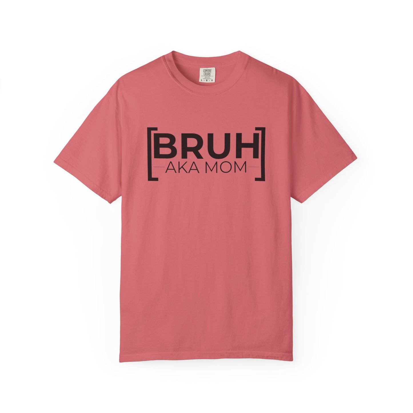 BRUH AKA MOM T-shirt