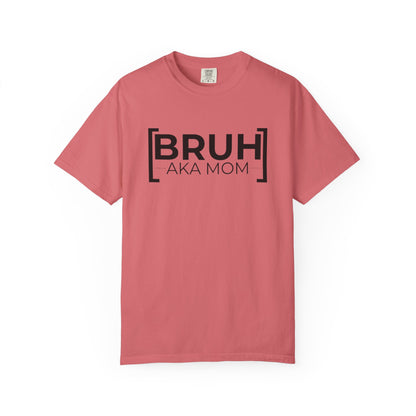 BRUH AKA MOM T-shirt