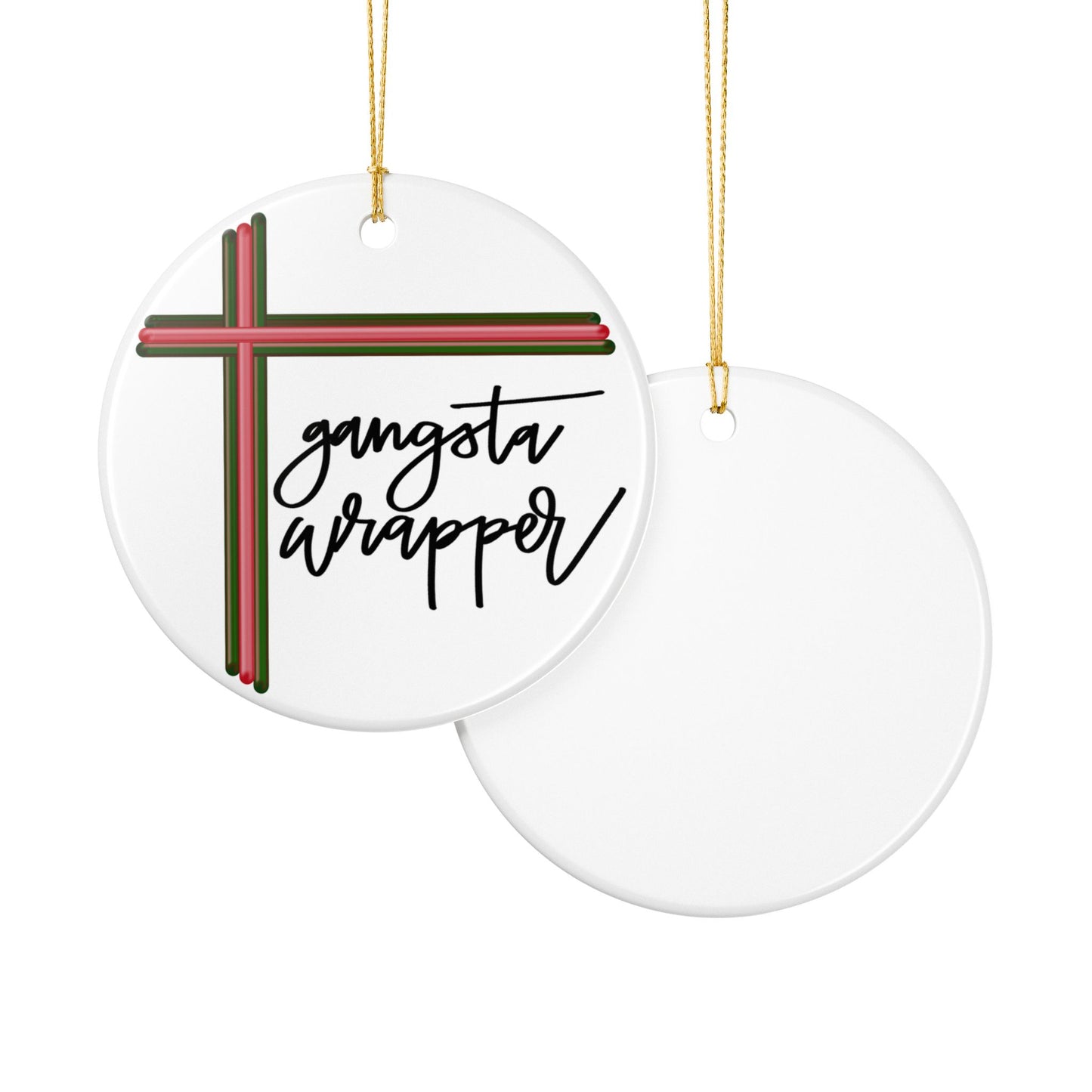 Gangsta Wrapper Ceramic Ornament
