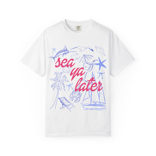 Sea Ya Later T-Shirt